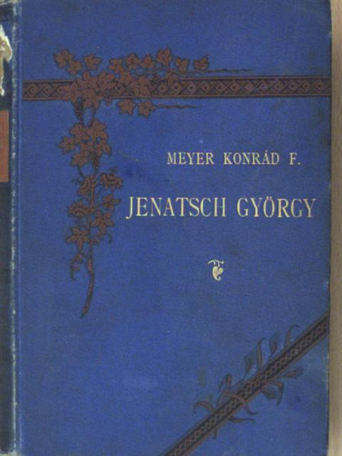 Meyer Konrád Ferdinánd - Jenatsch György [antikvár]