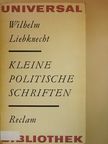 Wilhelm Liebknecht - Kleine politische Schriften [antikvár]