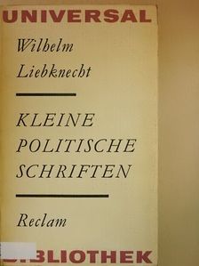 Wilhelm Liebknecht - Kleine politische Schriften [antikvár]