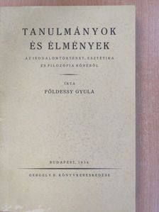 Földessy Gyula - Tanulmányok és élmények (dedikált példány) [antikvár]