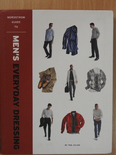 Tom Julian - Nordstrom Guide to Men's Everyday Dressing [antikvár]