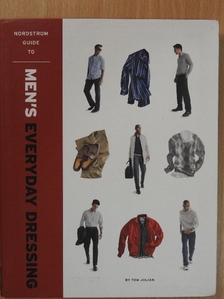 Tom Julian - Nordstrom Guide to Men's Everyday Dressing [antikvár]