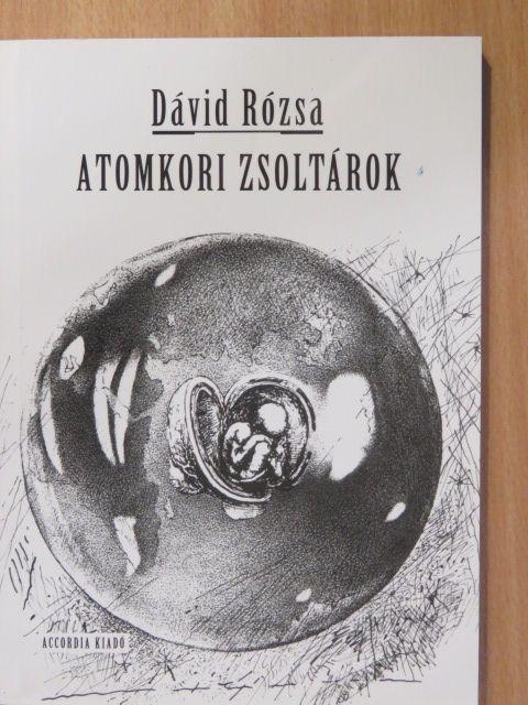 Dávid Rózsa - Atomkori zsoltárok (dedikált példány) [antikvár]