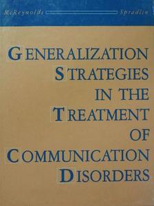 Joseph E. Spradlin, Ph.D. - Generalization Strategies in the Treatment of Communication Disorders [antikvár]