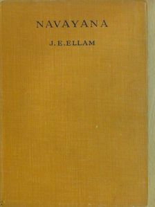 J. E. Ellam - Navayana: Buddhism and Modern Thought [antikvár]