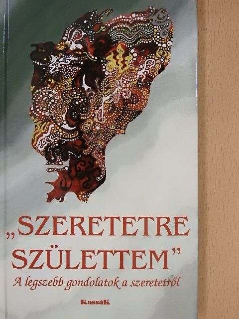 "Szeretetre születtem" [antikvár]