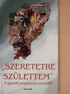 "Szeretetre születtem" [antikvár]