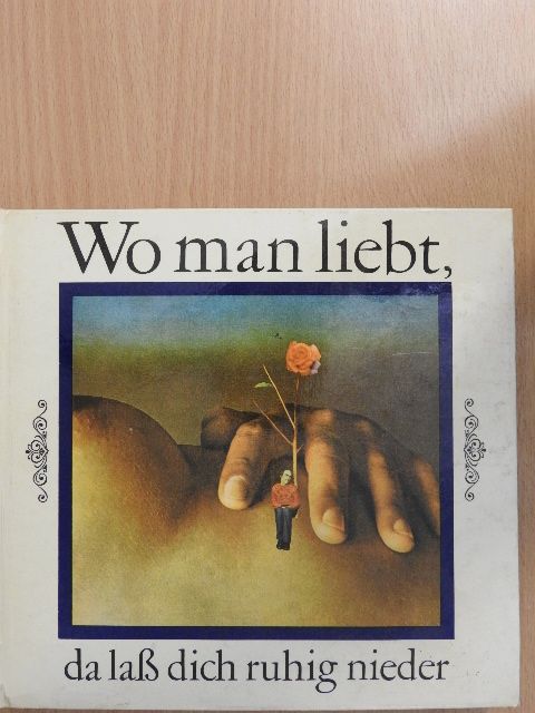 Axel Schulze - Wo man liebt, da laß dich ruhig nieder [antikvár]