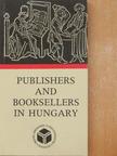 Ferenc Zöld - Publishers and Booksellers in Hungary [antikvár]