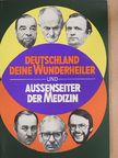 Horst Wolf - Deutschland deine Wunderheiler und Aussenseiter der Medizin [antikvár]