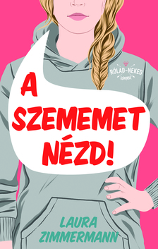 Laura Zimmerman - A szememet nézd! [eKönyv: epub, mobi]