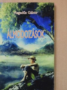 Hegedűs Gábor - Álmodozások (dedikált példány) [antikvár]