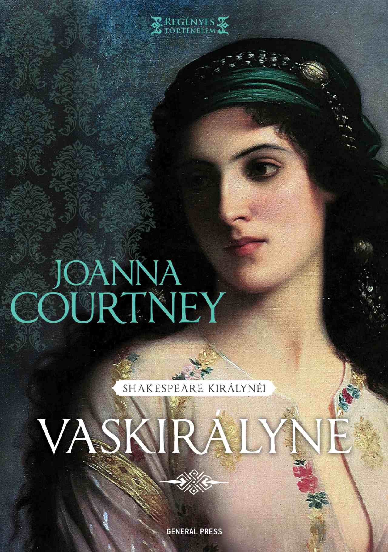 Joanna Courtney - Vaskirályné [raktárvásár]