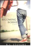 STEVENS, R. J. - Becoming Bobbie [antikvár]