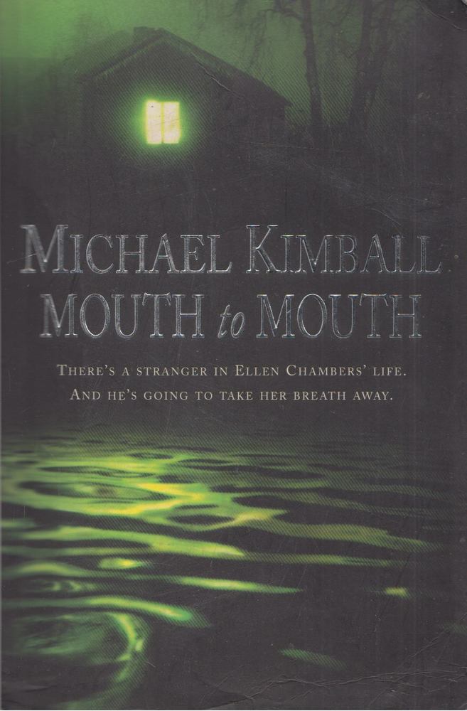 Kimball, Michael - Mouth to Mouth [antikvár]