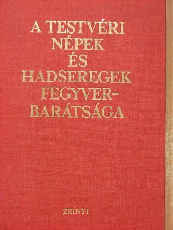 I. I. Jakubovszkij - A testvéri népek és hadseregek fegyverbarátsága [antikvár]
