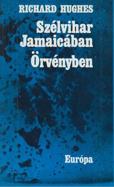 Hughes, Richard - Szélvihar Jamaicában; Örvényben [antikvár]
