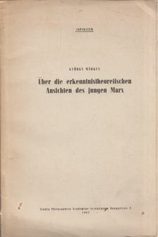 Márkus György - Über die erkenntnistheoretischen Ansichten des jungen Marx [antikvár]