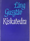 Láng Gusztáv - Kiskatedra (dedikált példány) [antikvár]