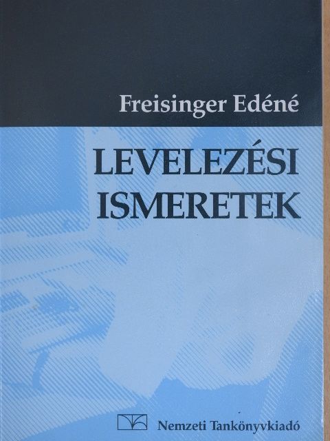 Freisinger Edéné - Levelezési ismeretek [antikvár]