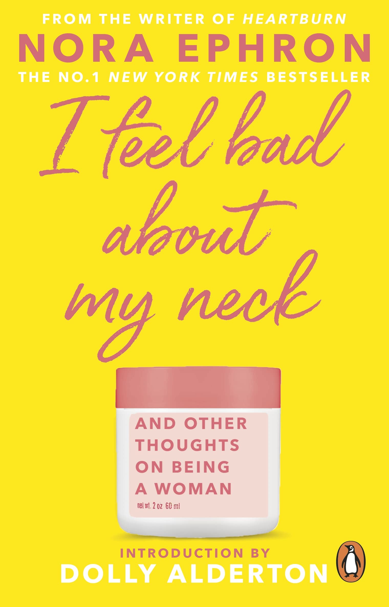 Nora Ephron - I FEEL BAD ABOUT MY NECK