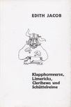 Jacob, Edith - Klapphornverse, Limericks, Clerihews und Schüttelreime [antikvár]