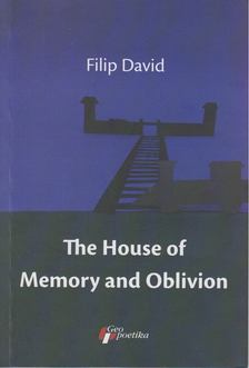 Filip David - The house of memory and oblivion [antikvár]
