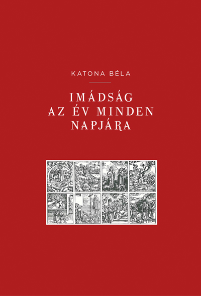 Katona Béla - Imádság az év minden napjára