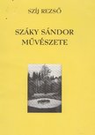Szíj Rezső - Száky Sándor művészete (dedikált) [antikvár]