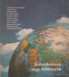 Több író - Kalandozások négy földrészen [antikvár]