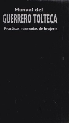 Juan Yoliliztli - Manual del guerrero tolteca [antikvár]