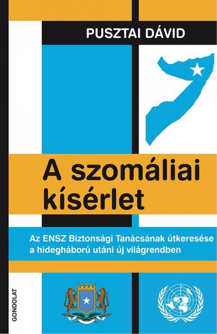 Pusztai Dávid - A szomáliai kísérlet [antikvár]