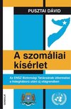 Pusztai Dávid - A szomáliai kísérlet [antikvár]