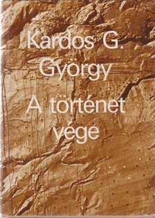 Kardos G. György - A történet vége [antikvár]