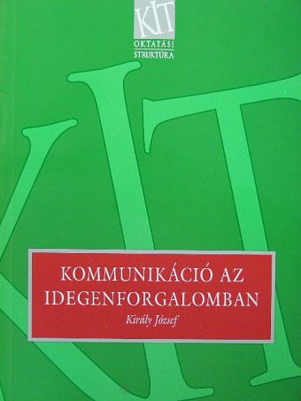 Király József - Kommunikáció az idegenforgalomban [antikvár]