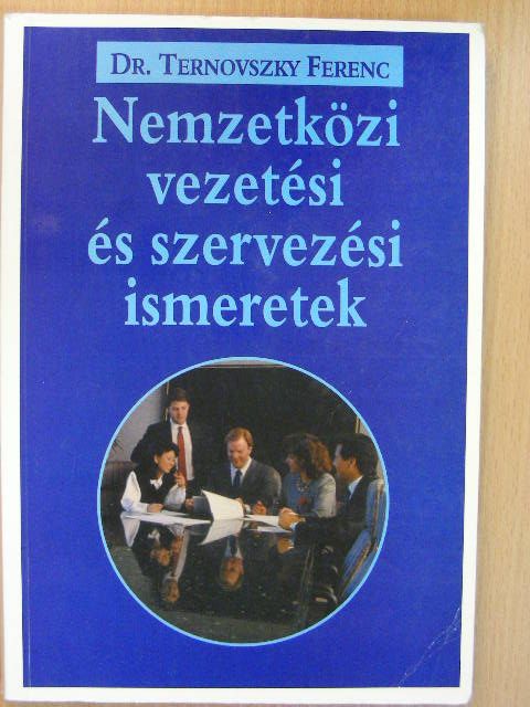 Dr. Kaucsek György - Nemzetközi vezetési és szervezési ismeretek [antikvár]