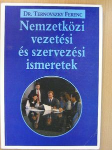 Dr. Kaucsek György - Nemzetközi vezetési és szervezési ismeretek [antikvár]