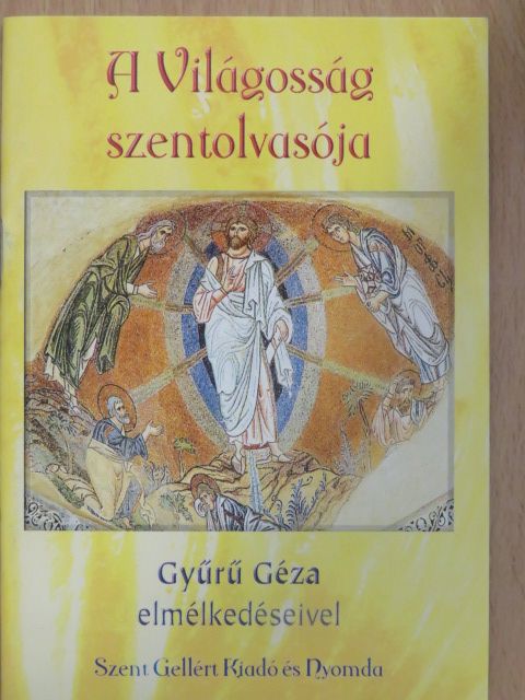 Gyűrű Géza - A Világosság szentolvasója [antikvár]
