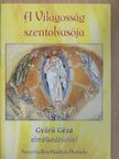 Gyűrű Géza - A Világosság szentolvasója [antikvár]