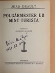 Jean Drault - Polgármester ur mint turista [antikvár]