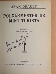 Jean Drault - Polgármester ur mint turista [antikvár]