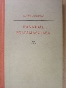 Móra Ferenc - Hannibál föltámasztása [antikvár]