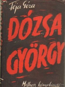FÉJA GÉZA - Dózsa György [antikvár]