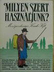 Dr. Biber Károly - Milyen szert használjunk? [antikvár]