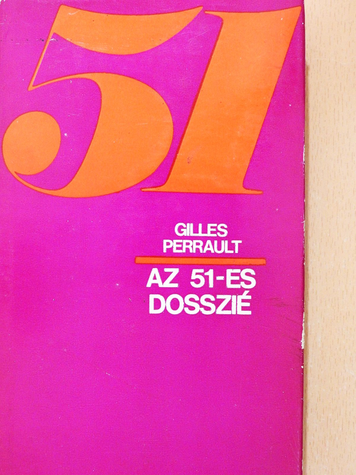 Gilles Perrault - Az 51-es dosszié (dedikált példány) [antikvár]