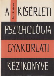 Paul Fraisse - A kísérleti pszichológia gyakorlati kézikönyve [antikvár]