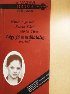 Kocsák Tibor - Légy jó mindhalálig [antikvár]