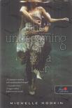 Michelle Hodkin - The ​Unbecoming of Mara Dyer – Mara Dyer eszmélése [antikvár]