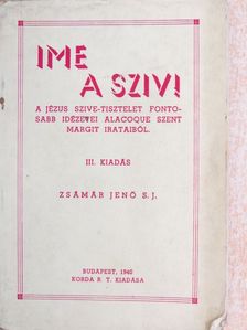 Zsámár Jenő S. J. - Ime a sziv! [antikvár]