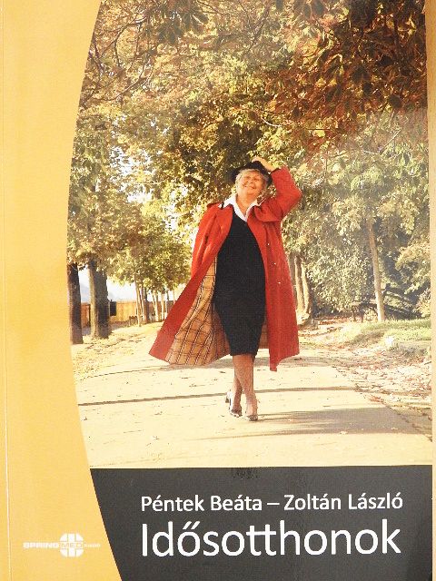 Péntek Beáta - Idősotthonok [antikvár]